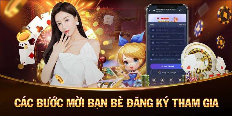 Các bước mời bạn bè đăng ký tham gia